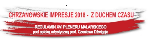 Chrzanowskie Impresje 2018 - Z DUCHEM CZASU - plener malarski