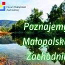 Poznajemy Małopolskę Zachodnią – Gmina Chełmek - Twój krok w dobrą stronę!!!